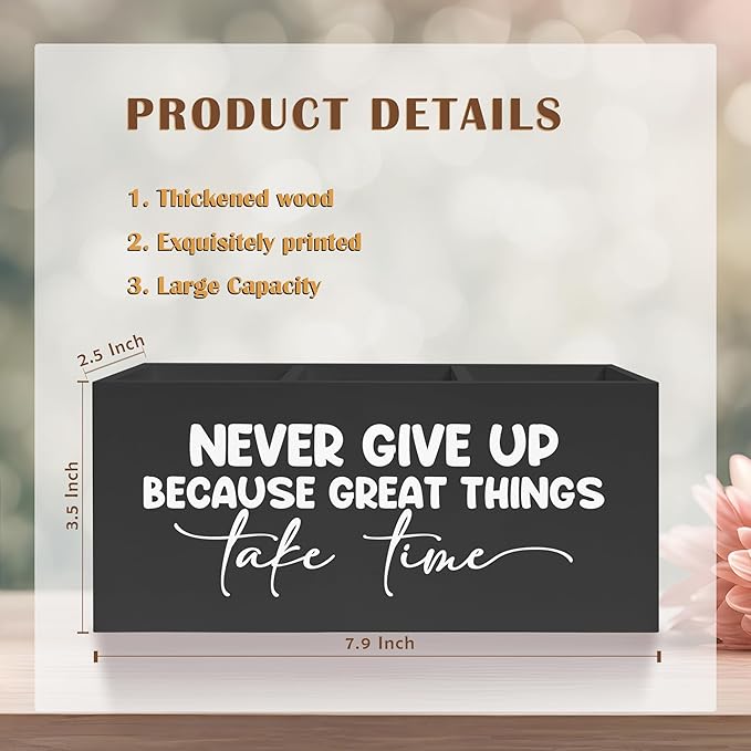 Inspirational Quotes Pencil Pen Holder for Desk, Never Give Up Because Great Things Take Time Wooden Pencil Holder Organizer for Home Office Desk Accessories, Gifts for Coworker