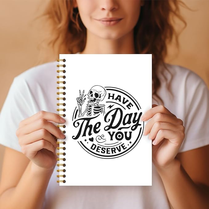 Funny Skeleton Spiral Notebook Journal - Inspiring Quote Have the Day You Deserve Journal Notebook 5.5×8.3, Groovy Gothic Skull Skeleton Notebook with 164 Pages
