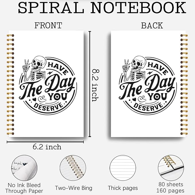 Funny Skeleton Spiral Notebook Journal - Inspiring Quote Have the Day You Deserve Journal Notebook 5.5×8.3, Groovy Gothic Skull Skeleton Notebook with 164 Pages