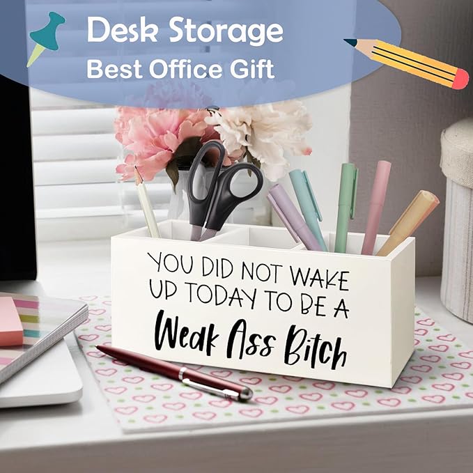 SNNDER Motivational Office Pen Holder for Desk, Inspirational Gifts for Women Men, You Did not Wake Up Today to Be a Weakass Funny Wooden Pen Pencil Holder Organizer for Home Office Desk Accessories