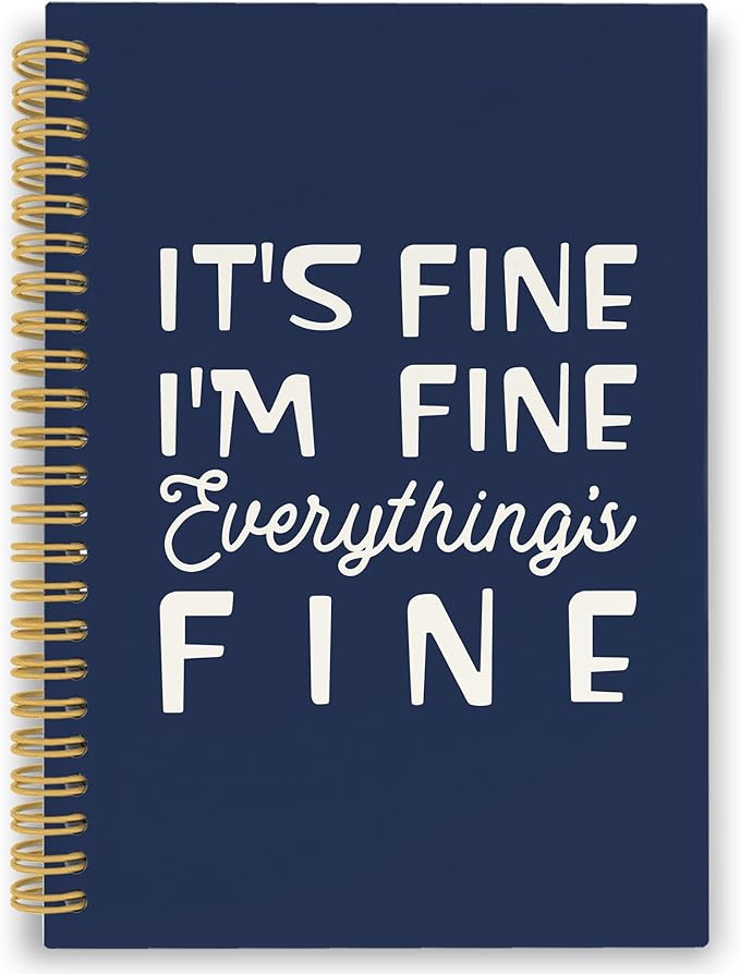 XPH Funny Navy Blue Spiral Notebook, It's Fine I'm Everything Is Fine Journaling Notebooks for Women Men, Humorous Hardcover Journals for Office 160 Pages 5.5 x 8.3 Inch, Sarcastic Gifts for Coworkers