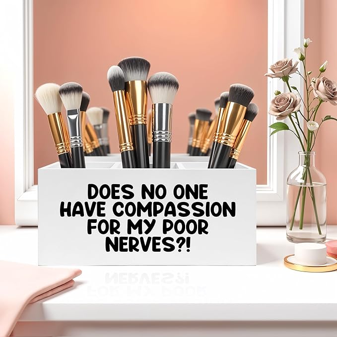 Funny Pencil Pen Holder for Desk, Does No One Have Compassion for My Poor Nerves Wooden Pencil Holder Organizer for Home Office Desk Accessories, Funny Office Gifts for Women Men